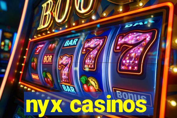 nyx casinos